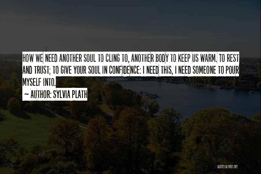 Confidence And Love Quotes By Sylvia Plath