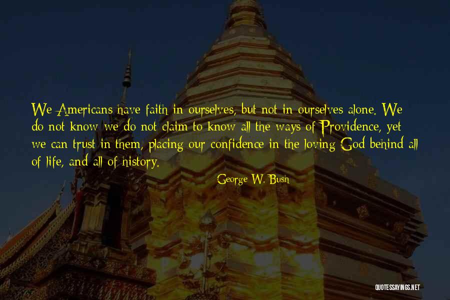 Confidence And Loving Yourself Quotes By George W. Bush Confidence And Loving Yourself Quotes By George W. Bush