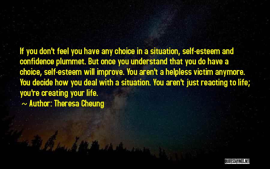 Confidence And Self Esteem Quotes By Theresa Cheung