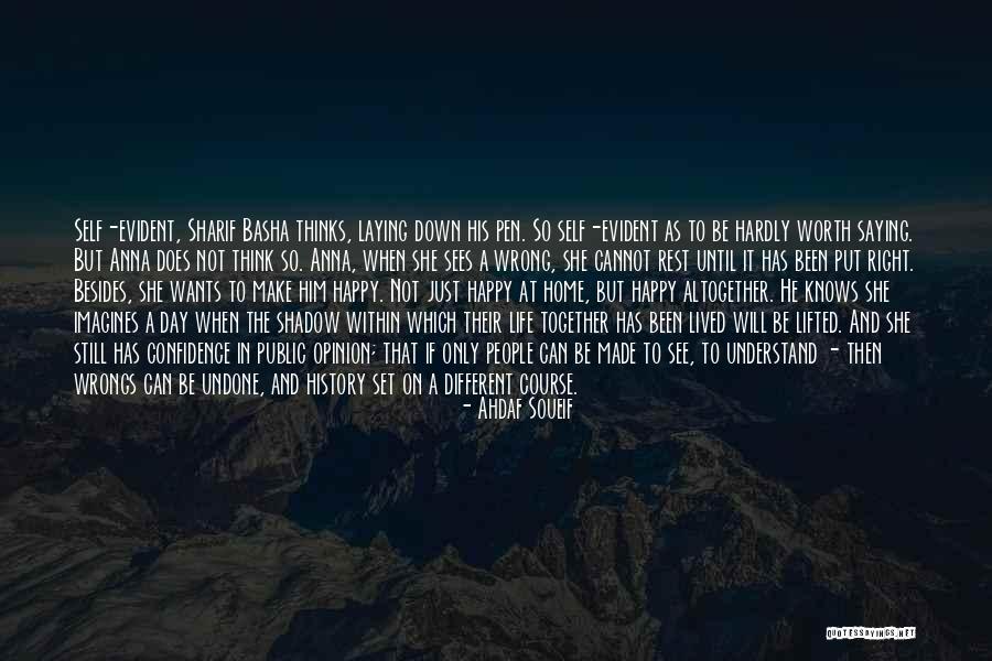 Confidence And Self Worth Quotes By Ahdaf Soueif Confidence And Self Worth Quotes By Ahdaf Soueif