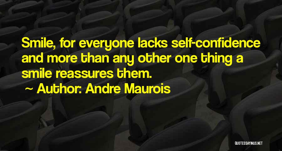 Confidence And Smile Quotes By Andre Maurois