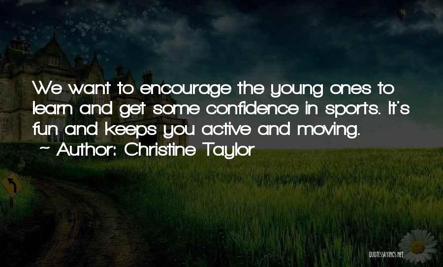 Confidence And Sports Quotes By Christine Taylor