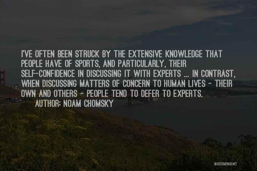 Confidence And Sports Quotes By Noam Chomsky