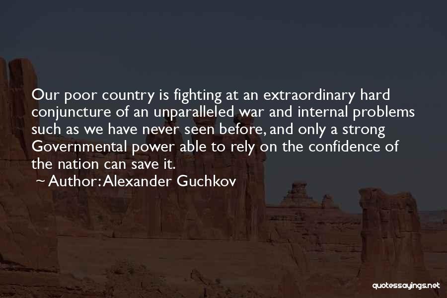 Confidence And Strong Quotes By Alexander Guchkov