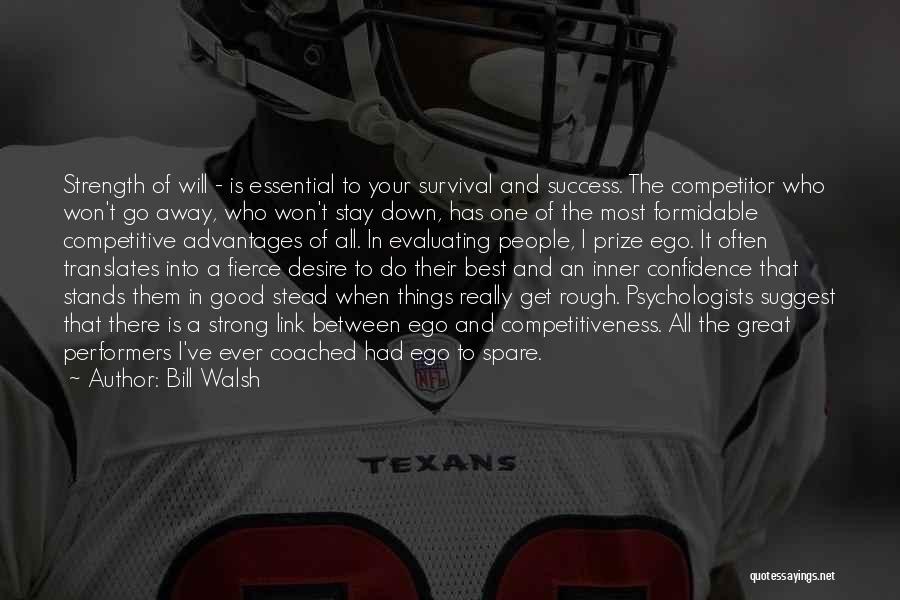 Confidence And Strong Quotes By Bill Walsh