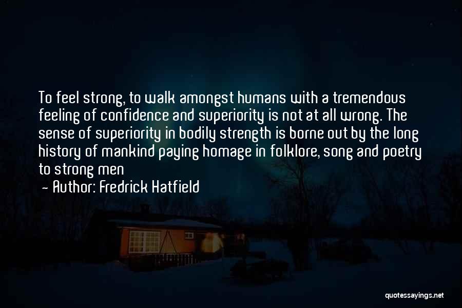 Confidence And Strong Quotes By Fredrick Hatfield