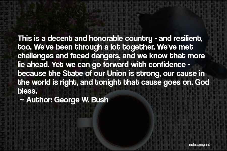 Confidence And Strong Quotes By George W. Bush
