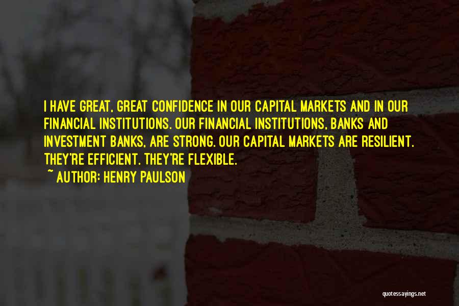 Confidence And Strong Quotes By Henry Paulson