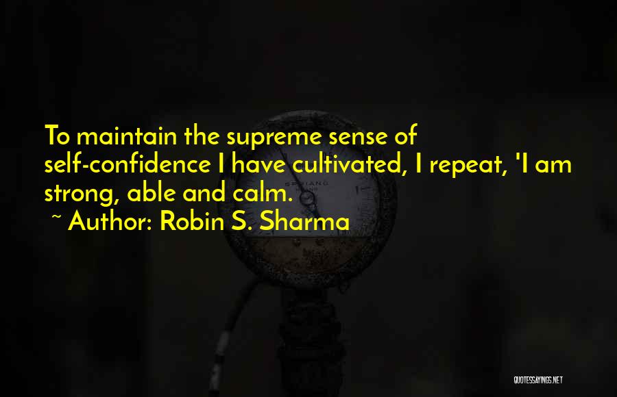 Confidence And Strong Quotes By Robin S. Sharma