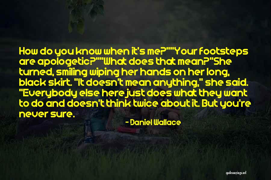 Confidence Attitude Quotes By Daniel Wallace Confidence Attitude Quotes By Daniel Wallace