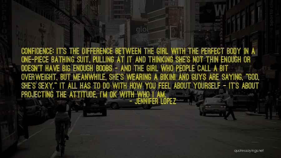 Confidence Attitude Quotes By Jennifer Lopez Confidence Attitude Quotes By Jennifer Lopez