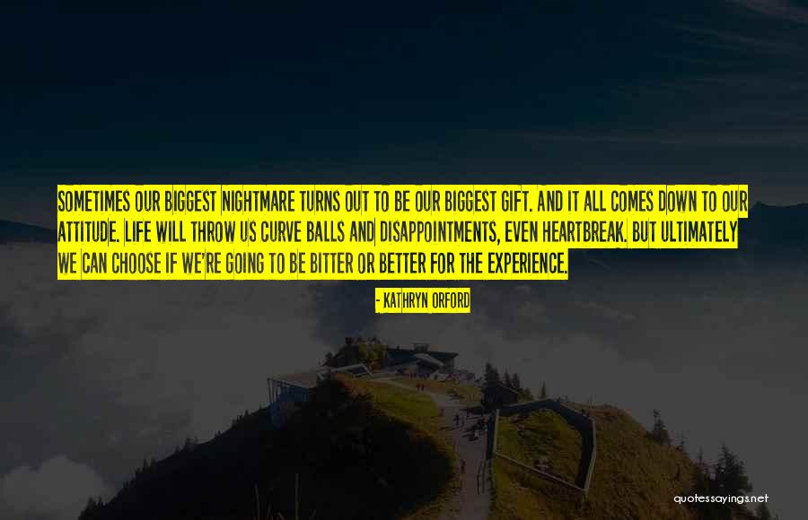 Confidence Attitude Quotes By Kathryn Orford Confidence Attitude Quotes By Kathryn Orford