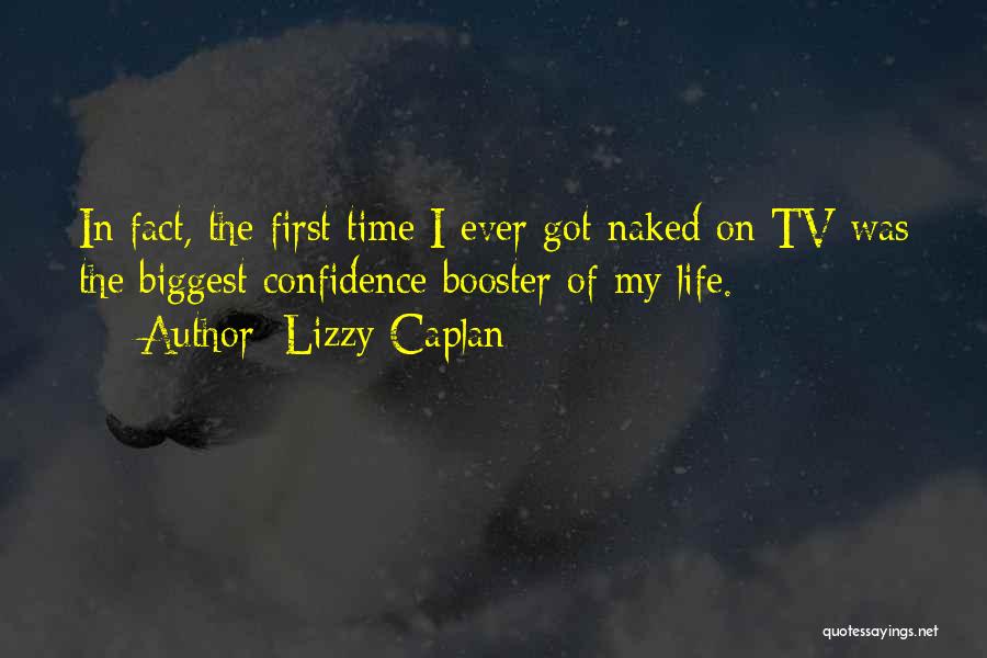 Confidence Booster Quotes By Lizzy Caplan