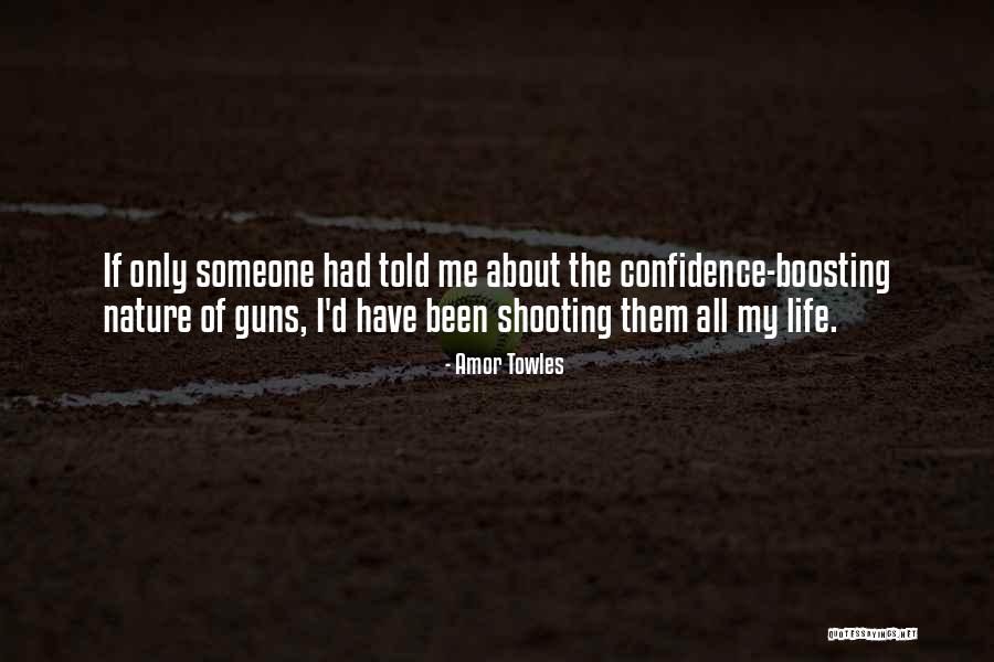 Confidence Boosting Quotes By Amor Towles Confidence Boosting Quotes By Amor Towles