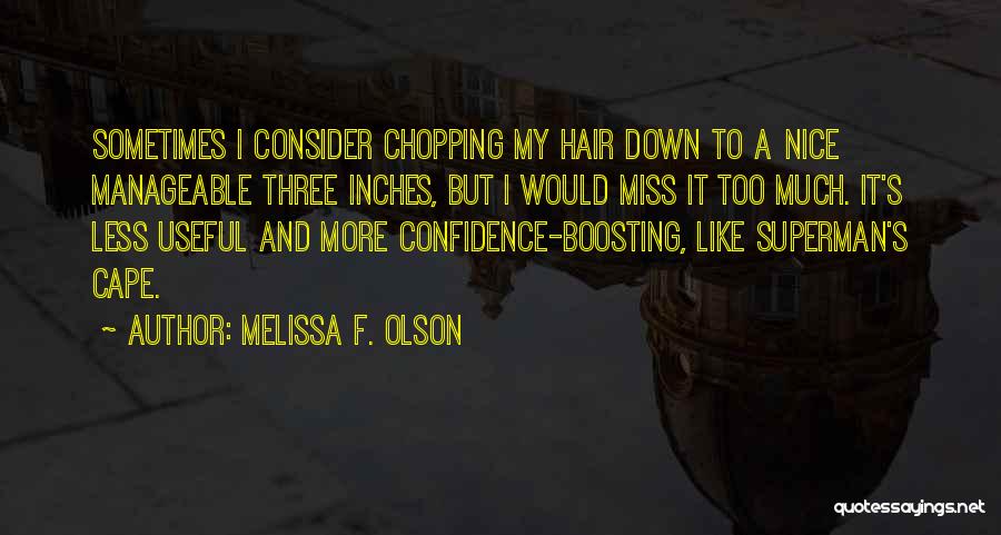 Confidence Boosting Quotes By Melissa F. Olson