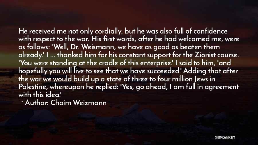 Confidence Build Up Quotes By Chaim Weizmann