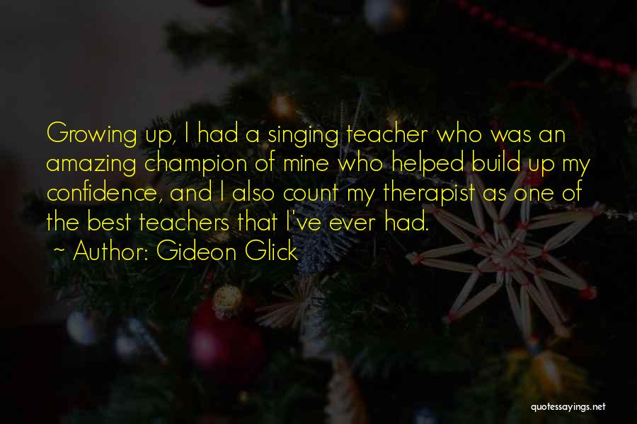 Confidence Build Up Quotes By Gideon Glick