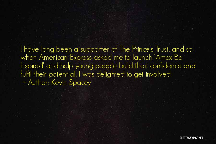 Confidence Build Up Quotes By Kevin Spacey