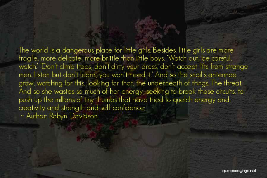 Confidence Build Up Quotes By Robyn Davidson