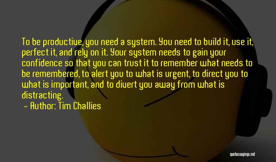 Confidence Build Up Quotes By Tim Challies