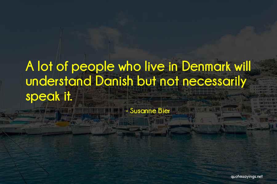 Confidence Builders Quotes By Susanne Bier Confidence Builders Quotes By Susanne Bier