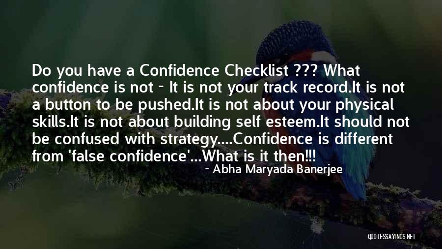 Confidence Building Quotes By Abha Maryada Banerjee Confidence Building Quotes By Abha Maryada Banerjee