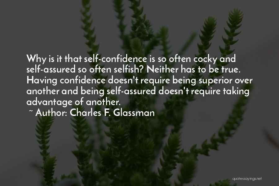 Confidence But Not Cocky Quotes By Charles F. Glassman