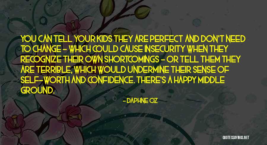 Confidence For Kids Quotes By Daphne Oz Confidence For Kids Quotes By Daphne Oz