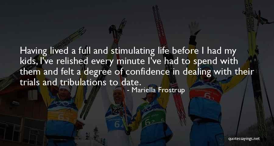 Confidence For Kids Quotes By Mariella Frostrup Confidence For Kids Quotes By Mariella Frostrup