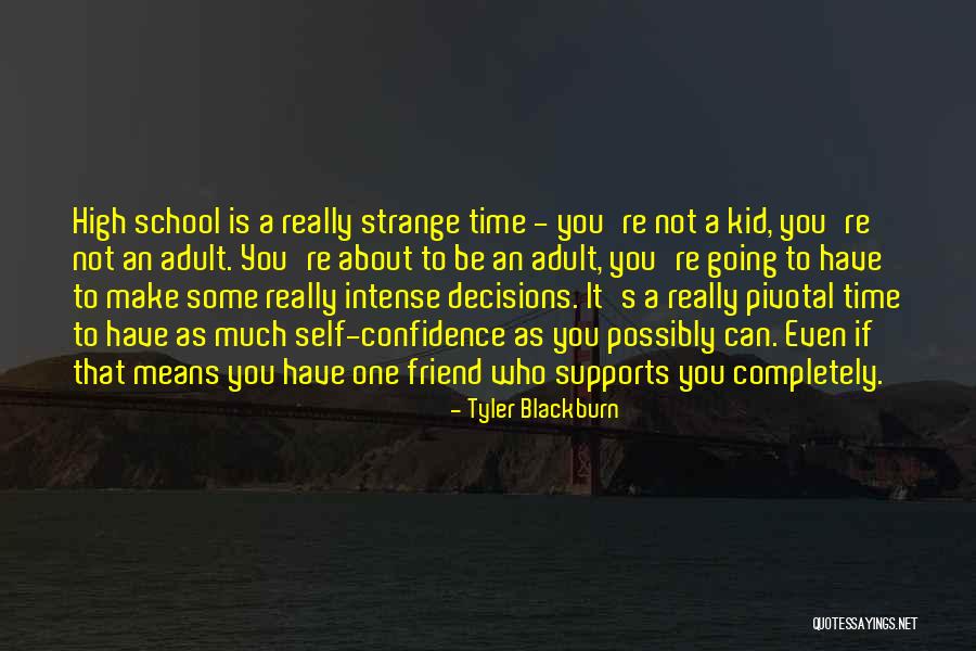 Confidence For Kids Quotes By Tyler Blackburn Confidence For Kids Quotes By Tyler Blackburn