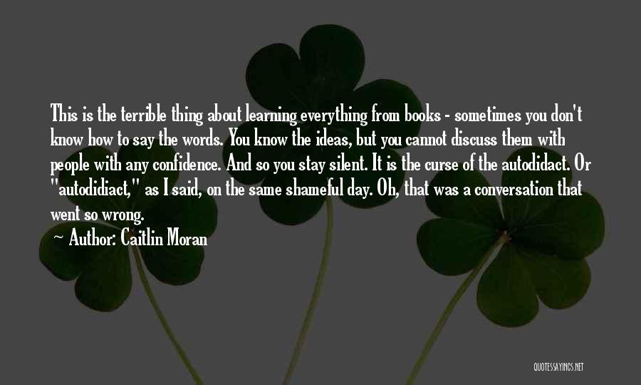 Confidence From Books Quotes By Caitlin Moran