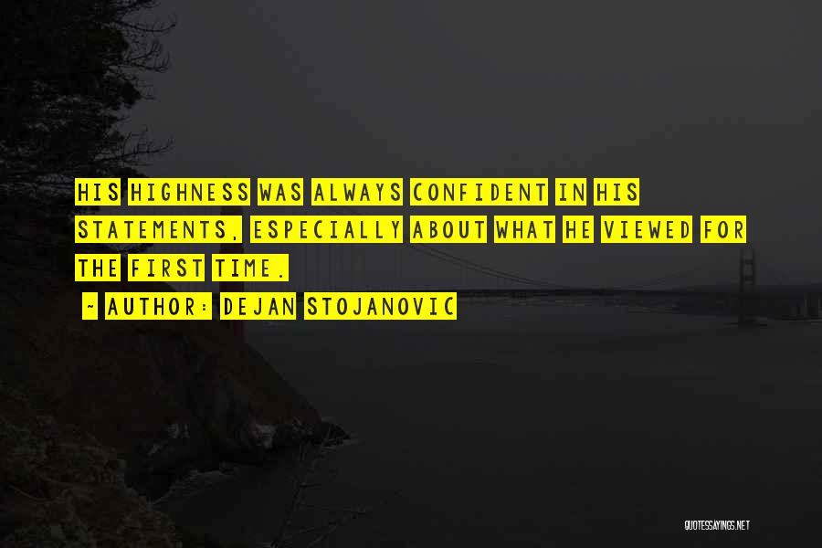 Confidence From Books Quotes By Dejan Stojanovic