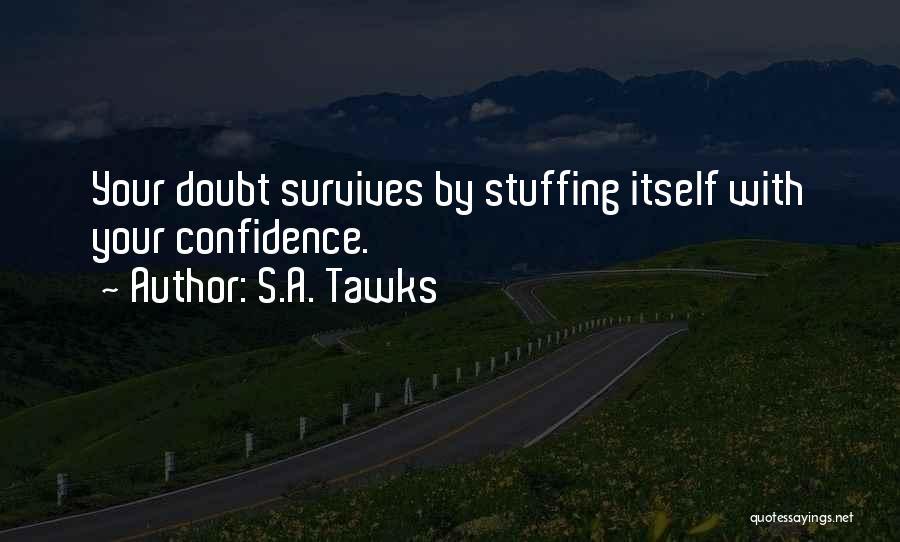 Confidence From Books Quotes By S.A. Tawks