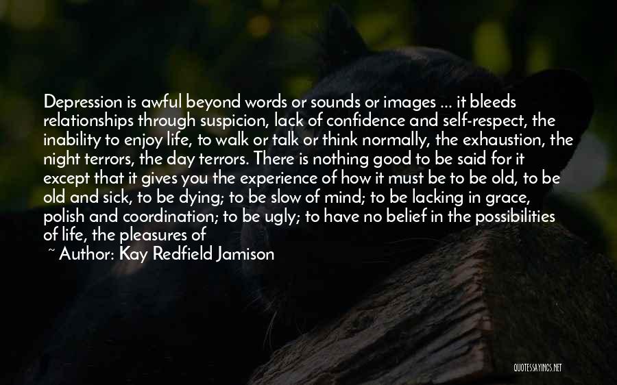 Confidence Images And Quotes By Kay Redfield Jamison