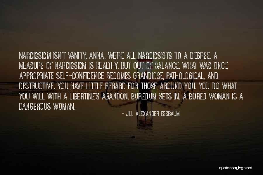 Confidence In A Woman Quotes By Jill Alexander Essbaum Confidence In A Woman Quotes By Jill Alexander Essbaum