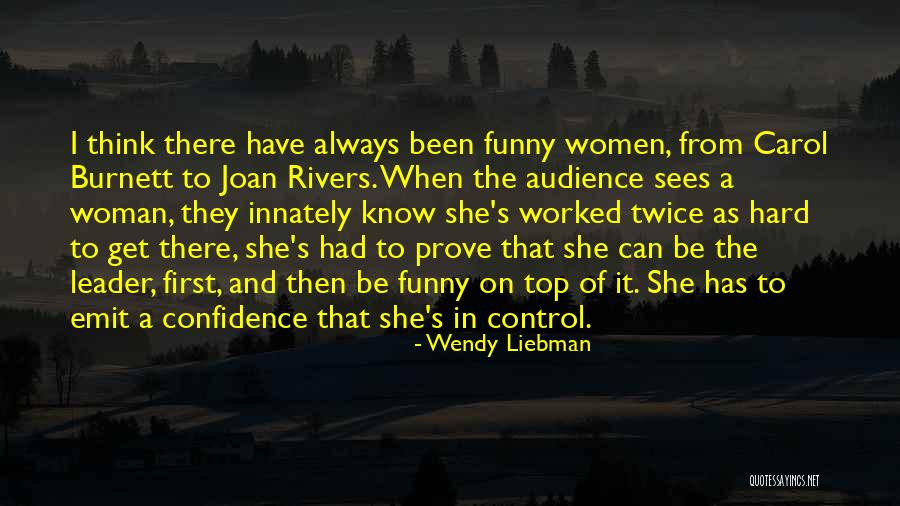 Confidence In A Woman Quotes By Wendy Liebman Confidence In A Woman Quotes By Wendy Liebman