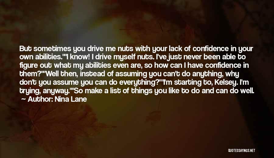 Confidence In Abilities Quotes By Nina Lane