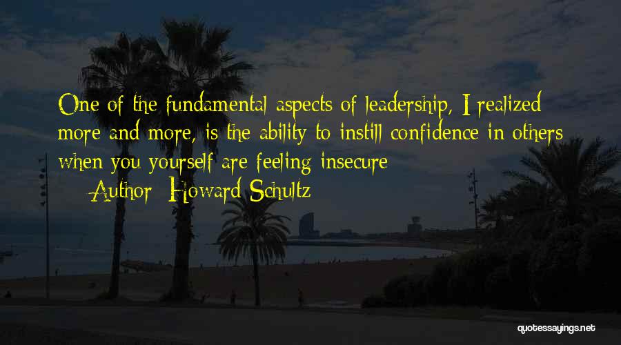 Confidence In Ability Quotes By Howard Schultz