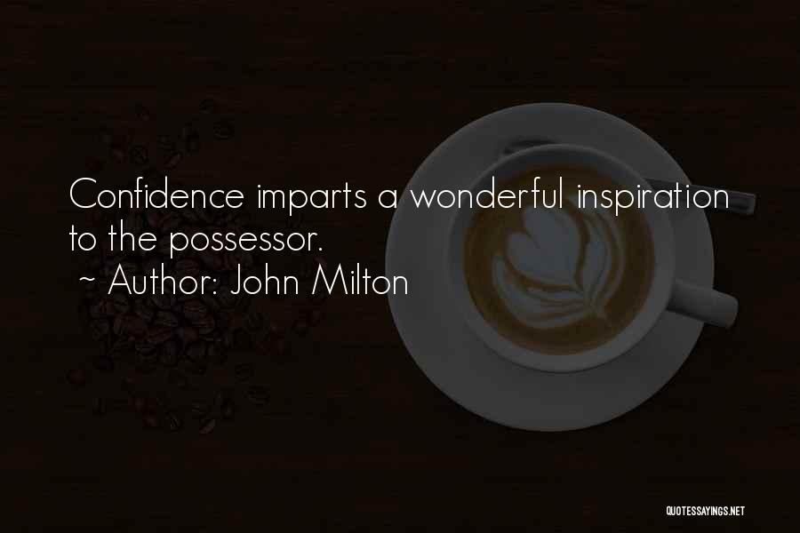 Confidence In Basketball Quotes By John Milton