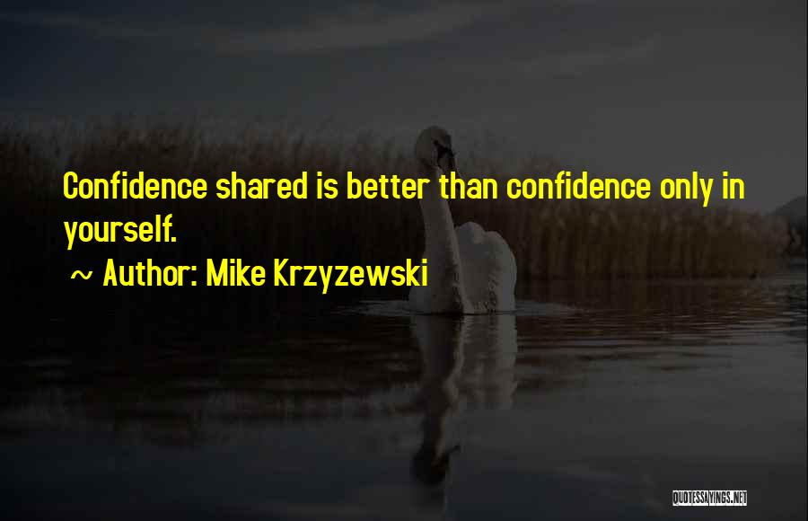 Confidence In Basketball Quotes By Mike Krzyzewski