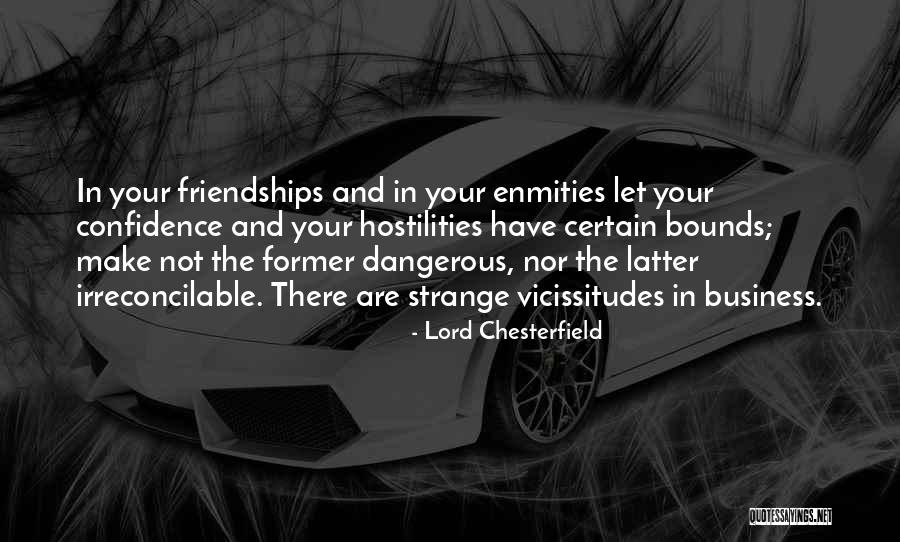 Confidence In Business Quotes By Lord Chesterfield Confidence In Business Quotes By Lord Chesterfield