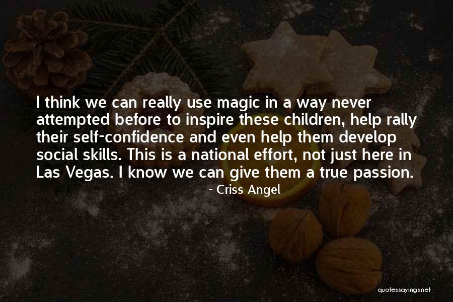 Confidence In Children Quotes By Criss Angel Confidence In Children Quotes By Criss Angel