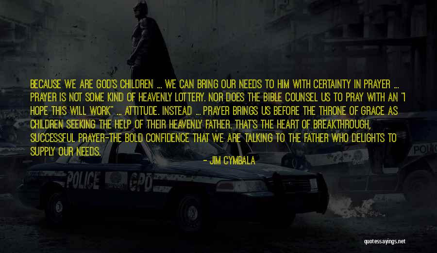 Confidence In Children Quotes By Jim Cymbala Confidence In Children Quotes By Jim Cymbala