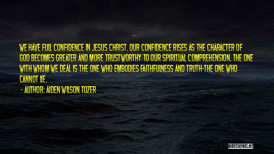 Confidence In Christ Quotes By Aiden Wilson Tozer