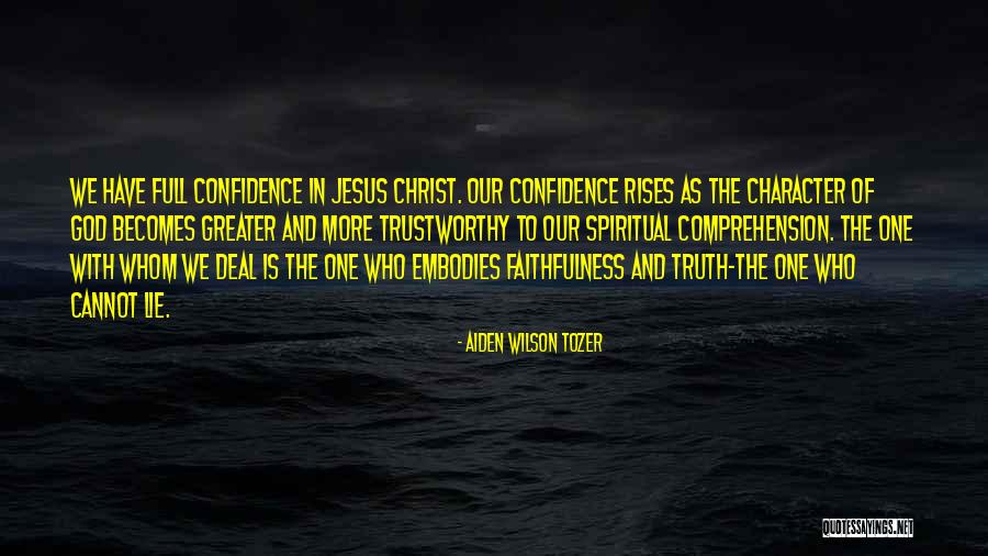 Confidence In Christ Quotes By Aiden Wilson Tozer