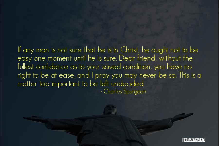 Confidence In Christ Quotes By Charles Spurgeon