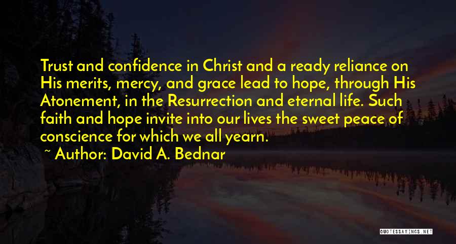 Confidence In Christ Quotes By David A. Bednar