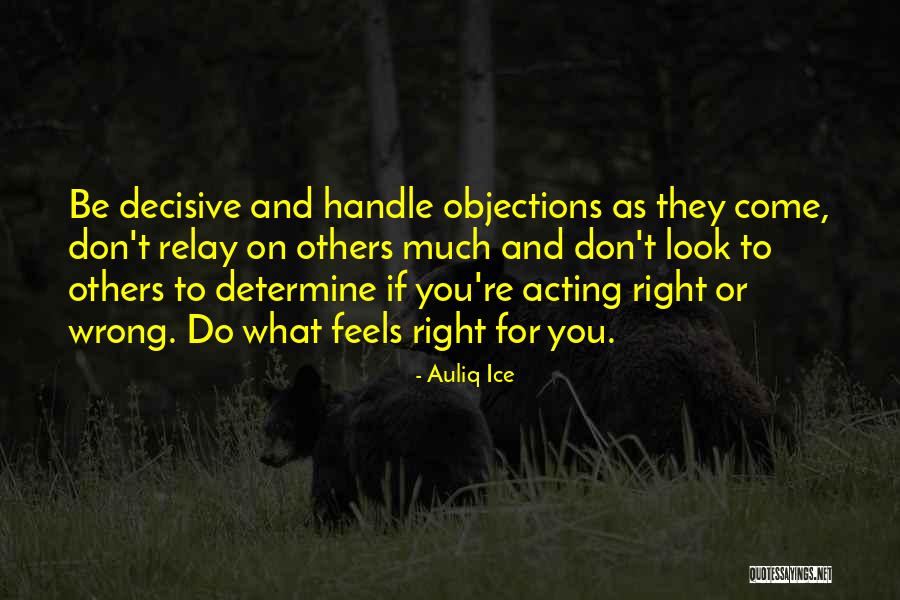 Confidence In Decision Making Quotes By Auliq Ice Confidence In Decision Making Quotes By Auliq Ice