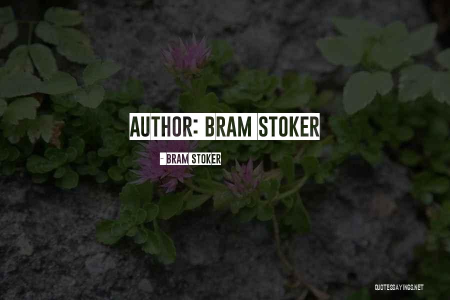 Confidence In Decision Making Quotes By Bram Stoker Confidence In Decision Making Quotes By Bram Stoker