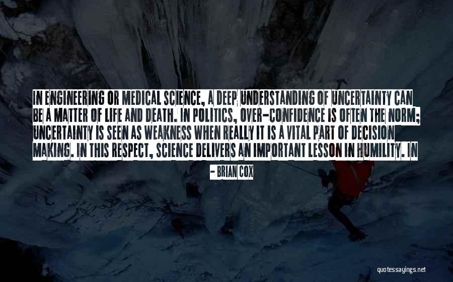 Confidence In Decision Making Quotes By Brian Cox Confidence In Decision Making Quotes By Brian Cox
